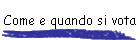 Come e quando si vota